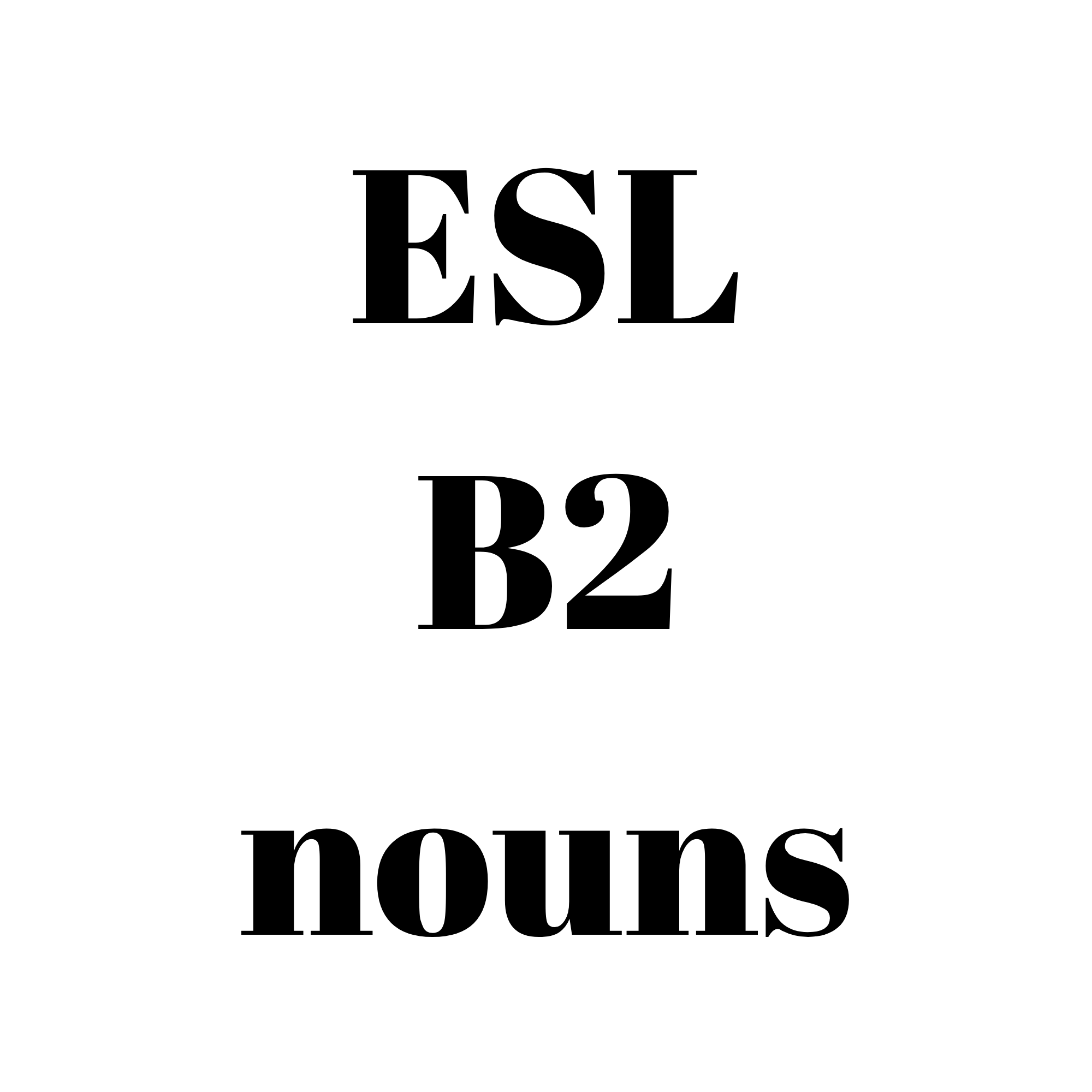 ESL B2 Nouns - Nexgentutorpro
