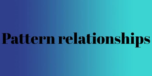 Pattern relationships - Math - NexGenTutorPro 